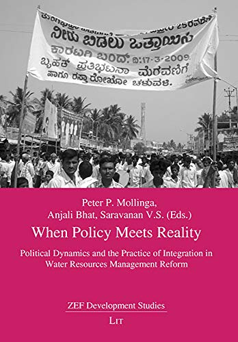 Stock image for When Policy Meets Reality Political Dynamics and the Practice of Integration in Water Resources Management Reform No 13 ZEF Development Studies for sale by PBShop.store US