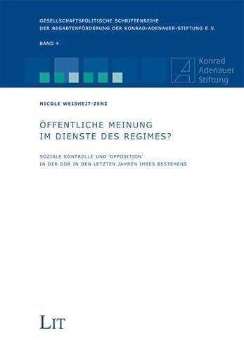 Beispielbild fr ffentliche Meinung im Dienste des Regimes? Soziale Kontrolle und "Opposition" in der DDR in den letzten Jahren ihres Bestehens. zum Verkauf von Antiquariat Bader Tbingen