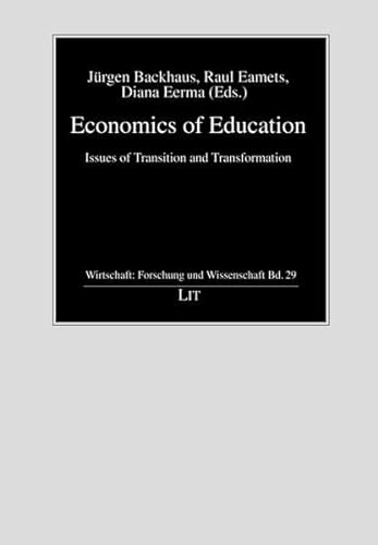 Economics of Education: Issues of Transition and Transformation (Wirtschaft: Forschung und Wissenschaft)