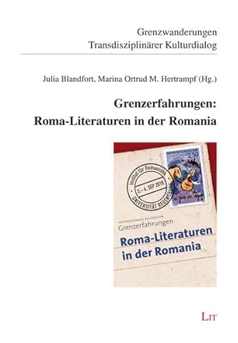 Beispielbild fr Grenzerfahrungen. Roma-Literaturen in der Romania. zum Verkauf von Antiquariat Dr. Rainer Minx, Bcherstadt