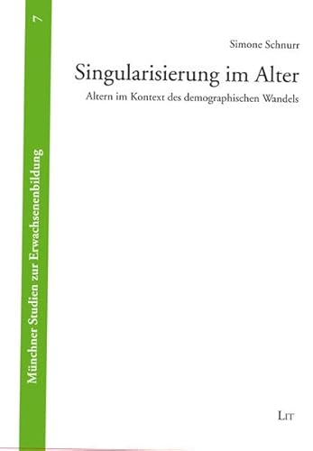 Beispielbild fr Singularisierung im Alter: Altern im Kontext des demographischen Wandels zum Verkauf von medimops