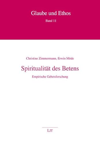 Spiritualitat des Betens: Empirische Gebetsforschung (9783643111623) by Unknown Author