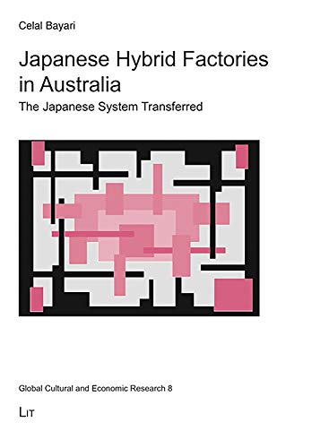 Stock image for Japanese Hybrid Factories in Australia: The Japanese System Transferred for sale by Revaluation Books