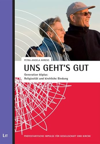 9783643112002: Uns geht's gut: Generation 60plus: Religiositt und kirchliche Bindung