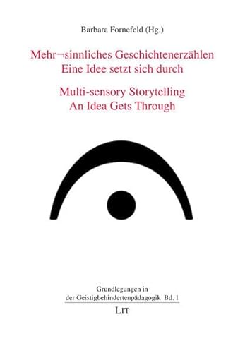 Imagen de archivo de Mehrsinnliches Geschichtenerzhlen - Eine Idee setzt sich durch: Multi-sensory Storytelling - An Idea gets through a la venta por medimops