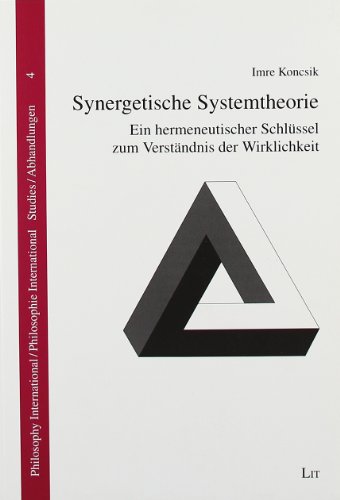 Synergetische Systemtheorie: Ein hermeneutischer SchlAÂ¼ssel zum VerstAÂ¤ndnis der Wirklichkeit (9783643113313) by Imre Koncsik