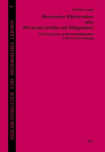 9783643113542: Lange, K: Historisches Bildverstehen oder Wie lernen Schler