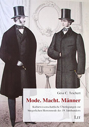 9783643114273: Mode. Macht. Mnner: Kulturwissenschaftliche berlegungen zur brgerlichen Herrenmode des 19. Jahrhunderts