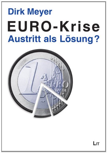Beispielbild fr EURO-Krise: Austritt als Lsung? zum Verkauf von medimops