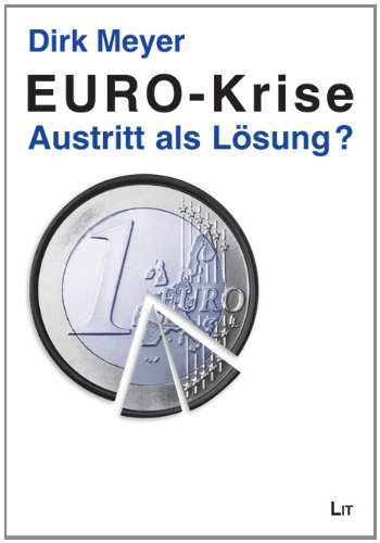 Imagen de archivo de EURO-Krise: Austritt als Lsung? a la venta por medimops