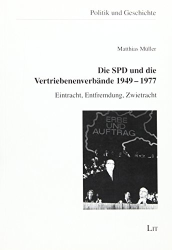 9783643117861: Die SPD und die Vertriebenenverbnde 1949-1977: Eintracht, Entfremdung, Zwietracht: 8