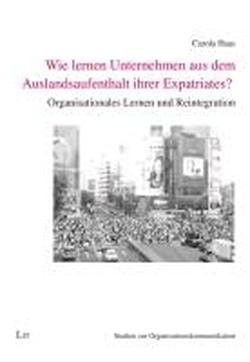 9783643118707: Wie lernen Unternehmen aus dem Auslandsaufenthalt ihrer Expatriates?: Organisationales Lernen und Reintegration