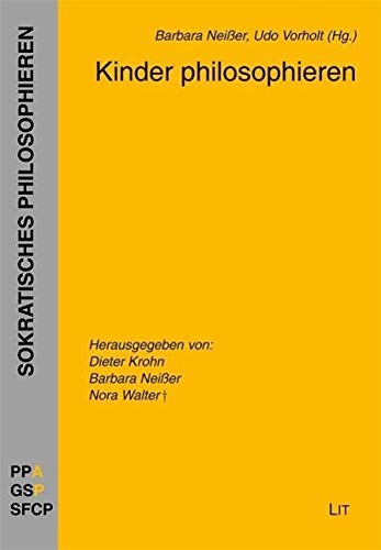 Stock image for Kinder philosophieren Barbara Neier ; Udo Vorholt (Hg.) for sale by Antiquariat Mander Quell