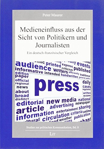 Stock image for Medieneinfluss aus der Sicht von Politikern und Journalisten: Ein deutsch-franzsischer Vergleich for sale by medimops