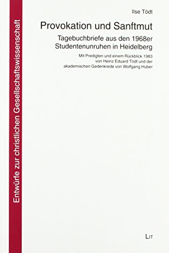 Stock image for Provokation und Sanftmut . Tagebuchbriefe aus den 1968er Studentenunruhen in Heidelberg. Mit Predigten und einem Rckblick 1983 von Heinz Eduard Tdt und der akademischen Gedenkrede von Wolfgang Huber. for sale by Ganymed - Wissenschaftliches Antiquariat