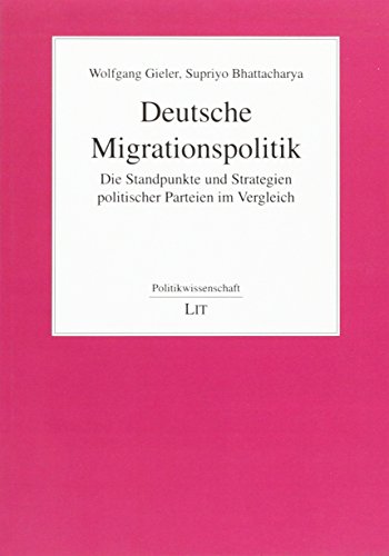 Beispielbild fr Deutsche Migrationspolitik - Die Standpunkte und Strategien politischer Parteien im Vergleich zum Verkauf von Buchpark