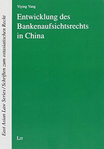 Stock image for Entwicklung des Bankenaufsichtsrechts in China for sale by Buchpark