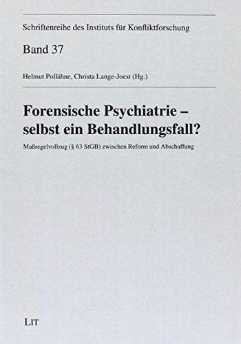 9783643130341: Forensische Psychiatrie - selbst ein Behandlungsfall?