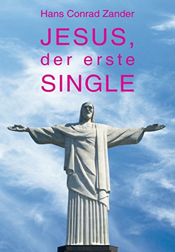 Beispielbild fr Jesus, der erste Single. zum Verkauf von modernes antiquariat f. wiss. literatur