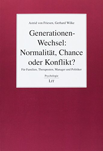 9783643135209: Generationen-Wechsel: Normalitt, Chance oder Konflikt?: Fr Familien, Therapeuten, Manager und Politiker: 58