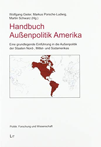 9783643135612: Handbuch Auenpolitik Amerika: Eine grundlegende Einfhrung in die Auenpolitik der Staaten Nord-, Mittel- und Sdamerikas