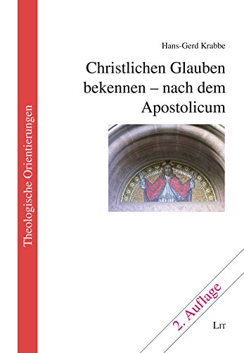 9783643137531: Christlichen Glauben bekennen - nach dem Apostolicum