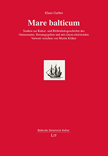 Beispielbild fr Mare balticum. Studien zur Kultur- und Bibliotheksgeschichte des Ostseeraums. Hrsg. u. mit einem einleitenden Vorwort versehen von Martin Klker, mit Personen- u. Ortsregister, zum Verkauf von Antiquariat Robert von Hirschheydt