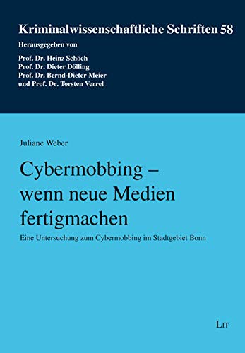 9783643140920: Cybermobbing - wenn neue Medien fertigmachen: Eine Untersuchung zum Cybermobbing im Stadtgebiet Bonn