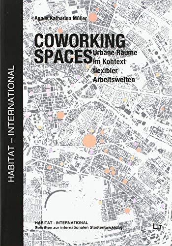Beispielbild fr Coworking Spaces: Urbane Rume im Kontext flexibler Arbeitswelten zum Verkauf von medimops