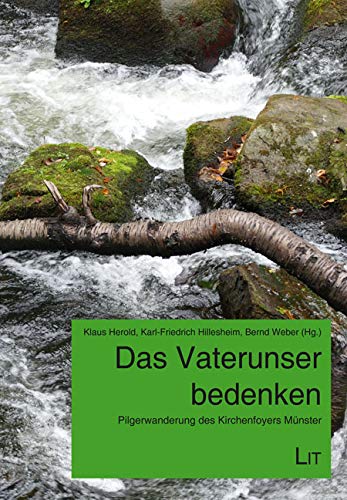 Stock image for Das Vaterunser bedenken: Pilgerwanderung des Kirchenfoyers Mnster for sale by medimops