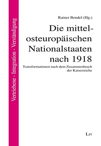9783643143174: Die mittel-osteuropischen Nationalstaaten nach 1918: Transformationen nach dem Zusammenbruch der Kaiserreiche
