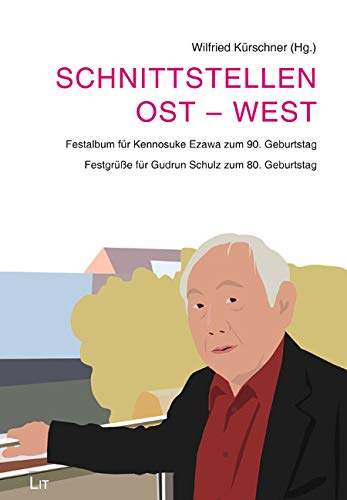 Stock image for Schnittstellen Ost - West: Festalbum fr Kennosuke Ezawa zum 90. Geburtstag. Festgre fr Gudrun Schulz zum 80. Geburtstag. Sonderband 8 for sale by medimops