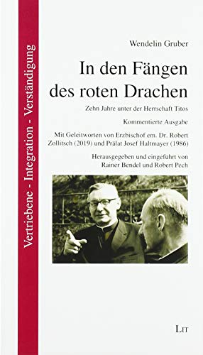 Stock image for In den Fngen des roten Drachen: Zehn Jahre unter der Herrschaft Titos. Kommentierte Ausgabe. Mit Geleitworten von Erzbischof em. Dr. Robert Zollitsch . Josef Haltmayer (1986). Mit einer Einfhrung for sale by medimops