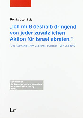 Beispielbild fr 'Ich mu deshalb dringend von jeder zustzlichen Aktion fr Israel abraten.': Das Auswrtige Amt und Israel zwischen 1967 und 1979 zum Verkauf von medimops