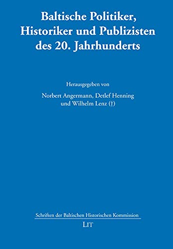 Beispielbild fr Baltische Politiker, Publizisten und Historiker des 20. Jahrhunderts. zum Verkauf von Antiquariat Robert von Hirschheydt