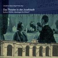 Beispielbild fr Das Theater in der Josefstadt: Kultur, Politik, Ideologie fr Eliten? zum Verkauf von medimops
