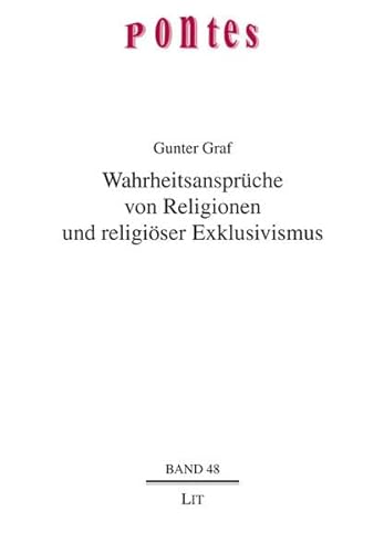 Wahrheitsanspruche von Religionen und religioser Exklusivismus (9783643502759) by Unknown Author