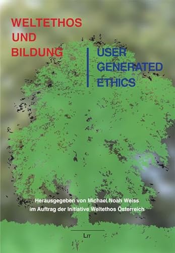 Beispielbild fr Weltethos und Bildung. User Generated Ethics zum Verkauf von medimops