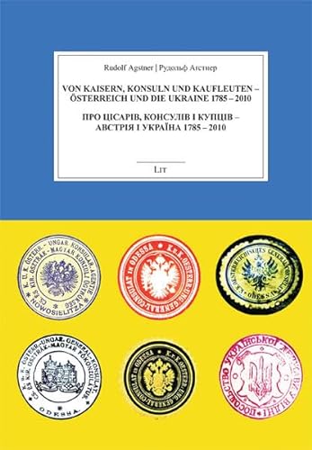 9783643503350: Von Kaisern, Konsuln und Kaufleuten - Österreich und die Ukraine 1785-2010