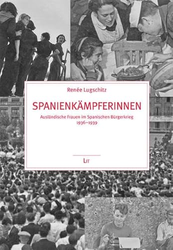 9783643504043: Spanienkmpferinnen: Auslndische Frauen im spanischen Brgerkrieg 1936-1939