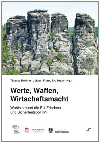 9783643505415: Werte, Waffen, Wirtschaftsmacht: Wohin steuert die EU-Friedens- und Sicherheitspolitik?