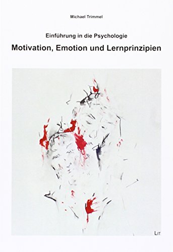 Beispielbild fr Einfhrung in die Psychologie 02: Motivation, Emotion und Lernprinzipien zum Verkauf von medimops
