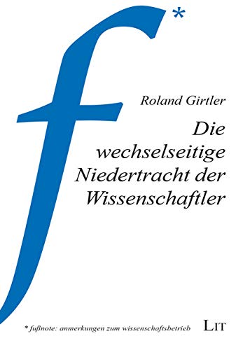 Beispielbild fr Die wechselseitige Niedertracht der Wissenschaftler zum Verkauf von medimops