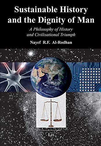 Beispielbild fr Sustainable History and the Dignity of Man: A Philosophy of History and Civilisational Triumph zum Verkauf von WorldofBooks
