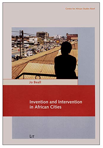 Beispielbild fr Invention and Intervention in African Cities zum Verkauf von Blackwell's