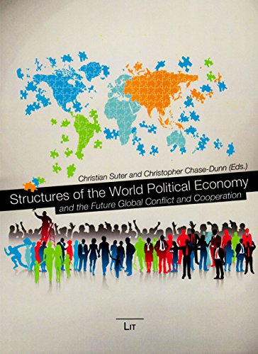 9783643801845: Structures of the World Political Economy and the Future Global Conflict and Cooperation: Volume 5 (World Society Studies)