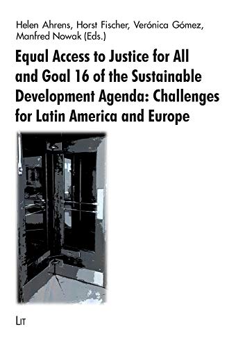 9783643802897: Equal Access to Justice for All and Goal 16 of the Sustainable Development Agenda: Challenges for Latin America and Europe Volume 22 (Studies on Effective Multilateralism for)