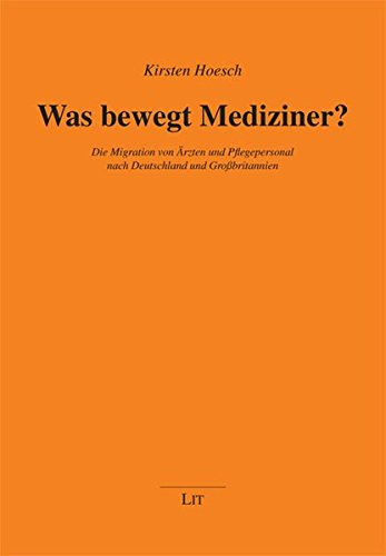 9783643900166: Was bewegt Mediziner?: Die Migration von rzten und Pflegepersonal nach Deutschland und Grobritannien