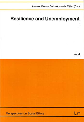 Beispielbild fr Resilience and Unemployment (Perspectives on Social Ethics) zum Verkauf von medimops