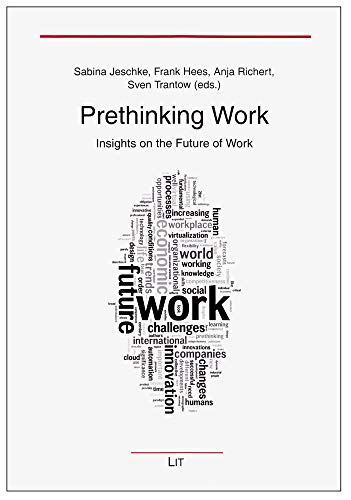 Beispielbild fr Prethinking Work: Insights on the Future of Work (Ergonomics / Arbeitswissenschaften) zum Verkauf von Revaluation Books